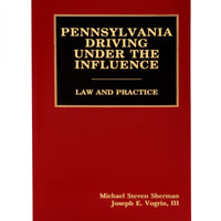 Pennsylvania Driving Under The Influence - Law & Practice Resource