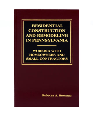 Residential Construction & Remodeling Law in Pennsylvania (includes book + digital download)